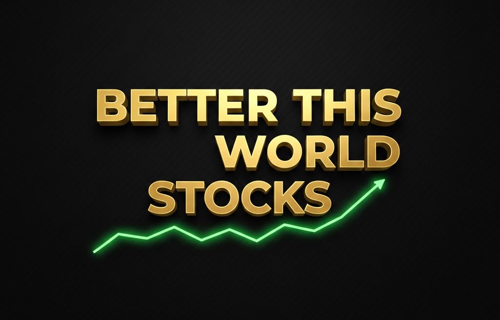 betterthisworld​ stocks