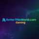 Betterthisworld.com Gaming
