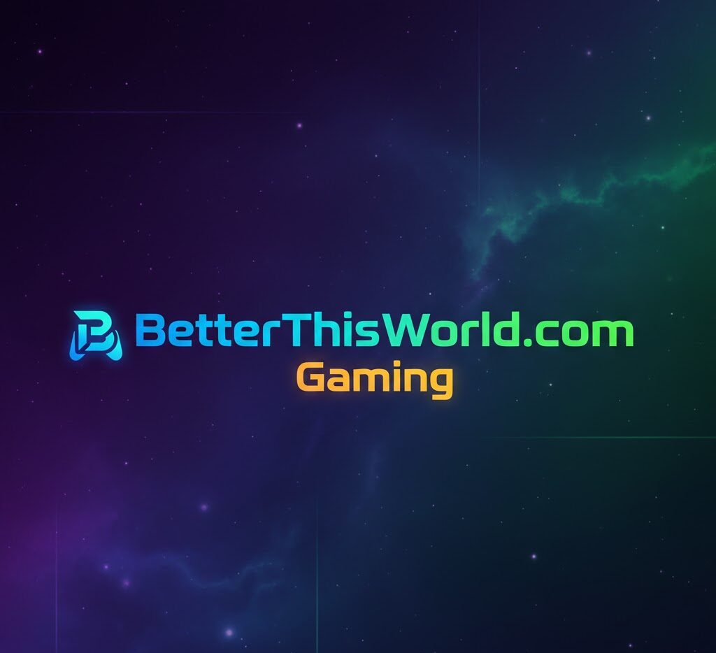Betterthisworld.com Gaming
