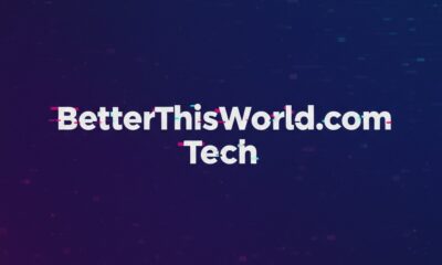 BetterThisWorld.com Tech