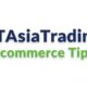 ftasiatrading ecommerce tips